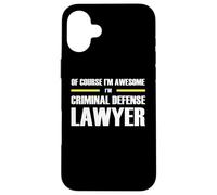 The Original Awesome Criminal Defense Lawyer Case for iPhone 16 Plus