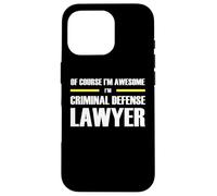 The Original Awesome Criminal Defense Lawyer Case for iPhone 16 Pro