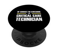 The Original Awesome Critical Care Technician PopSockets Adhesive PopGrip