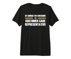 The Original Awesome Customer Care Representative Premium T-Shirt