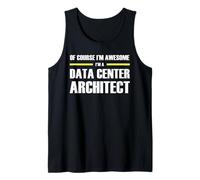 The Original Awesome Data Center Architect Tank Top