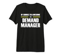 The Original Awesome Demand Manager Premium T-Shirt