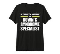 The Original Awesome Down's Syndrome Specialist Premium T-Shirt