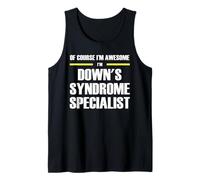 The Original Awesome Down's Syndrome Specialist Tank Top