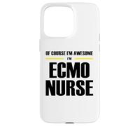 The Original Awesome ECMO Nurse Case for iPhone 15 Pro Max