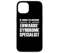 The Original Awesome Edwards' Syndrome Specialist Case for iPhone 13