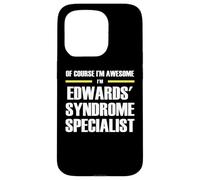The Original Awesome Edwards' Syndrome Specialist Case for iPhone 15 Pro