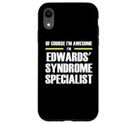 The Original Awesome Edwards' Syndrome Specialist Case for iPhone XR