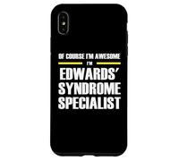 The Original Awesome Edwards' Syndrome Specialist Case for iPhone XS Max