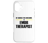 The Original Awesome EMDR Therapist Case for iPhone 16 Plus