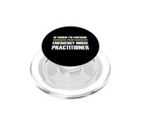 The Original Awesome Emergency Nurse Practitioner PopSockets PopGrip for MagSafe