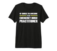 The Original Awesome Emergency Nurse Practitioner Premium T-Shirt