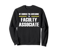 The Original Awesome Faculty Associate Sweatshirt