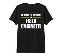 The Original Awesome Field Engineer Premium T-Shirt