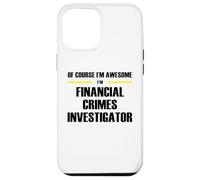 The Original Awesome Financial Crimes Investigator Case for iPhone 12 Pro Max
