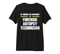 The Original Awesome Forensic Autopsy Technician Premium T-Shirt