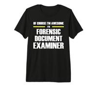 The Original Awesome Forensic Document Examiner Premium T-Shirt