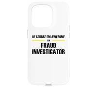 The Original Awesome Fraud Investigator Case for iPhone 15 Pro