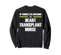 The Original Awesome Heart Transplant Nurse Sweatshirt