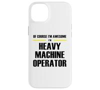 The Original Awesome Heavy Machine Operator Case for iPhone 14 Plus