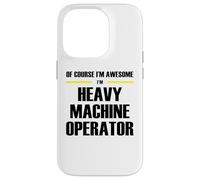The Original Awesome Heavy Machine Operator Case for iPhone 14 Pro