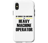 The Original Awesome Heavy Machine Operator Case for iPhone X/XS