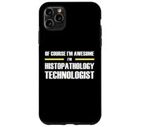 The Original Awesome Histopathology Technologist Case for iPhone 11 Pro Max