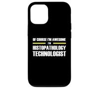 The Original Awesome Histopathology Technologist Case for iPhone 12/12 Pro