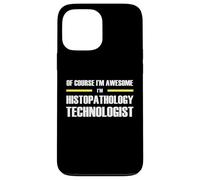 The Original Awesome Histopathology Technologist Case for iPhone 13 Pro Max