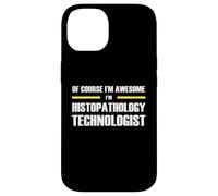 The Original Awesome Histopathology Technologist Case for iPhone 14
