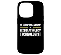 The Original Awesome Histopathology Technologist Case for iPhone 14 Pro