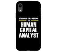 The Original Awesome Human Capital Analyst Case for iPhone XR