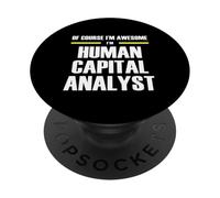 The Original Awesome Human Capital Analyst PopSockets Adhesive PopGrip