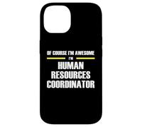 The Original Awesome Human Resources Coordinator Case for iPhone 14