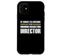 The Original Awesome Inbound Marketing Director Case for iPhone 11