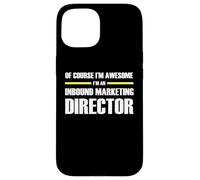 The Original Awesome Inbound Marketing Director Case for iPhone 15