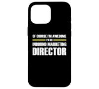 The Original Awesome Inbound Marketing Director Case for iPhone 16 Pro Max