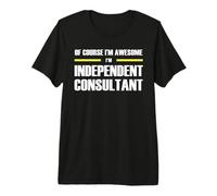 The Original Awesome Independent Consultant Premium T-Shirt