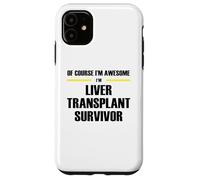 The Original Awesome Liver Transplant Survivor Case for iPhone 11