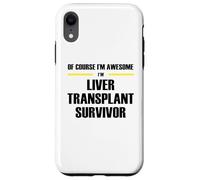 The Original Awesome Liver Transplant Survivor Case for iPhone XR