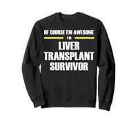 The Original Awesome Liver Transplant Survivor Sweatshirt