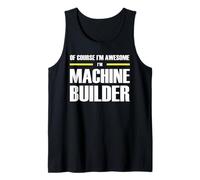 The Original Awesome Machine Builder Tank Top