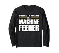 The Original Awesome Machine Feeder Long Sleeve T-Shirt