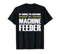 The Original Awesome Machine Feeder T-Shirt
