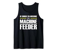 The Original Awesome Machine Feeder Tank Top