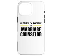 The Original Awesome Marriage Counselor Case for iPhone 16 Pro Max