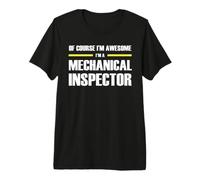 The Original Awesome Mechanical Inspector Premium T-Shirt