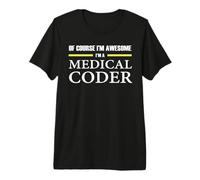 The Original Awesome Medical Coder Premium T-Shirt