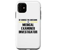 The Original Awesome Medical Examiner Investigator Case for iPhone 11