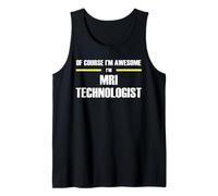 The Original Awesome MRI Technologist Tank Top